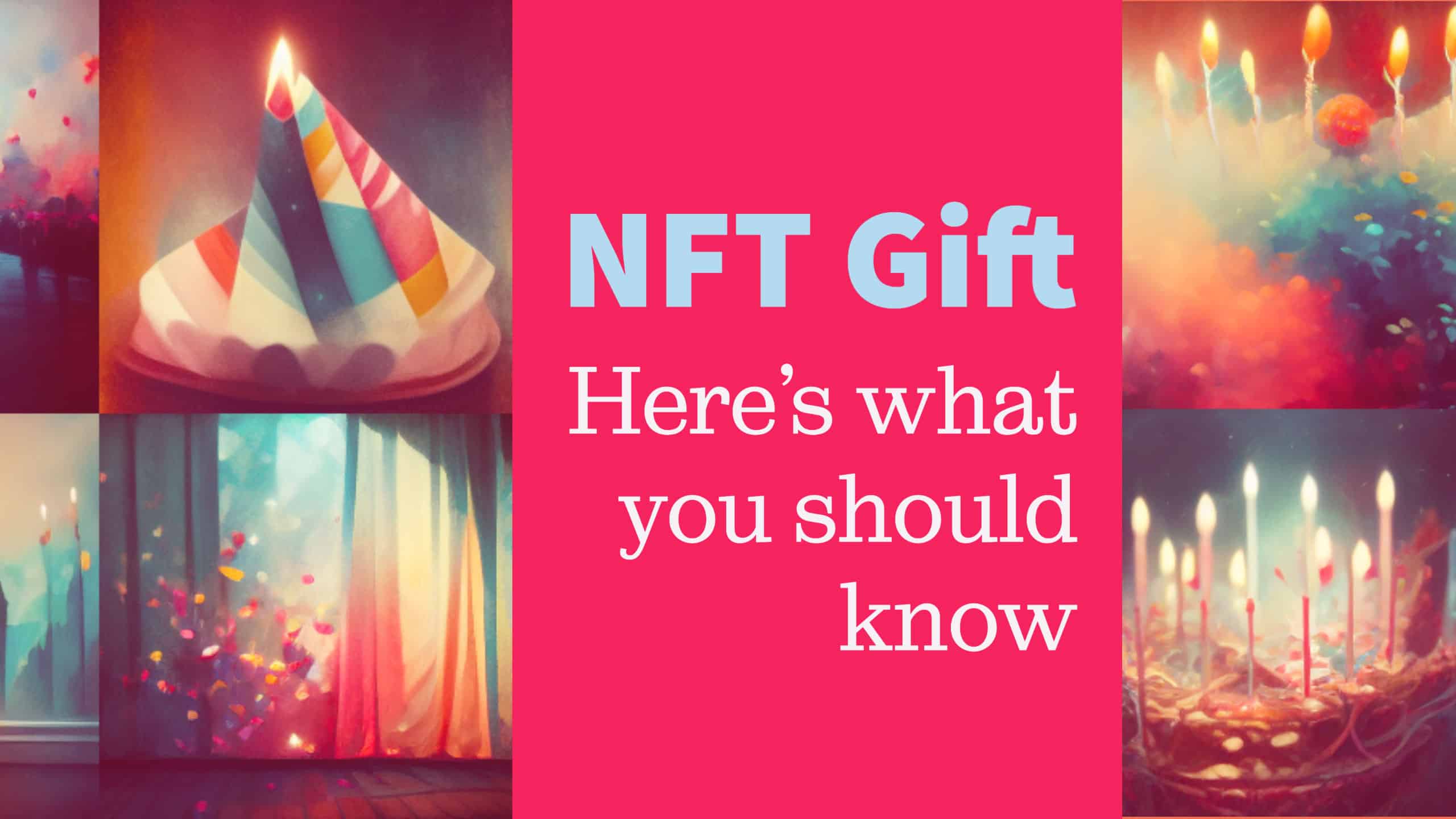 NFT Gift: Here’s what you should know