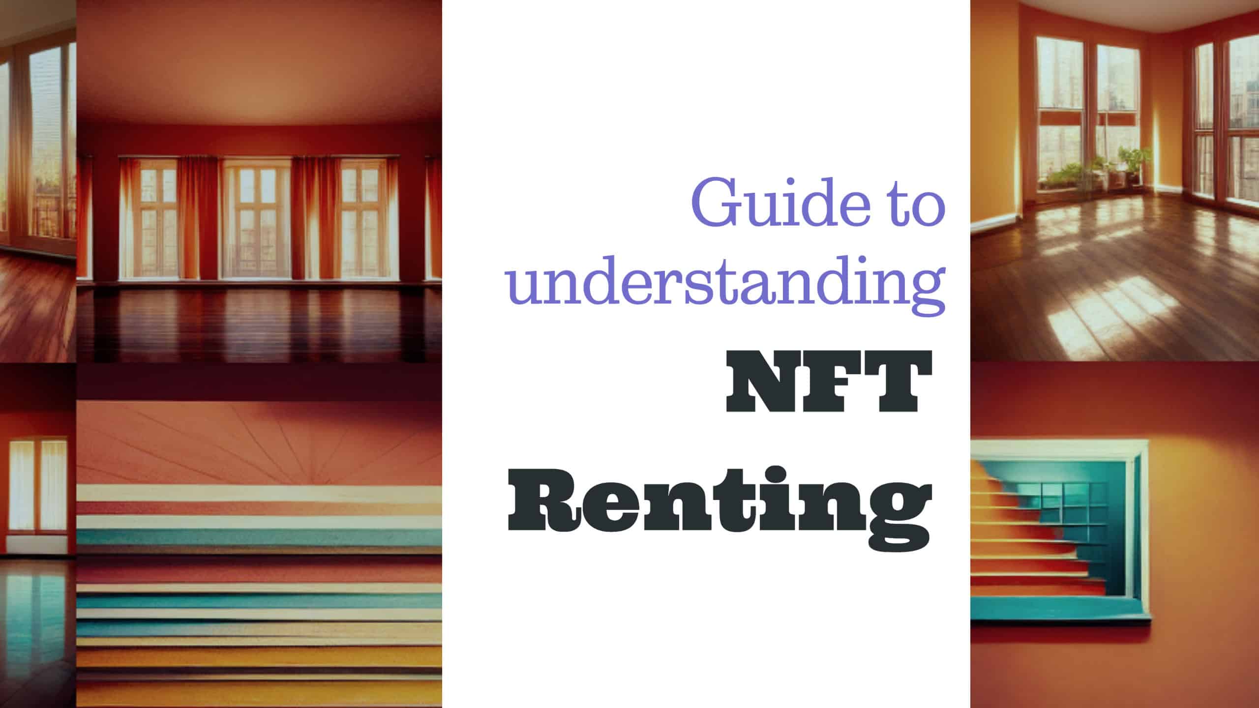Guide to understanding NFT Renting