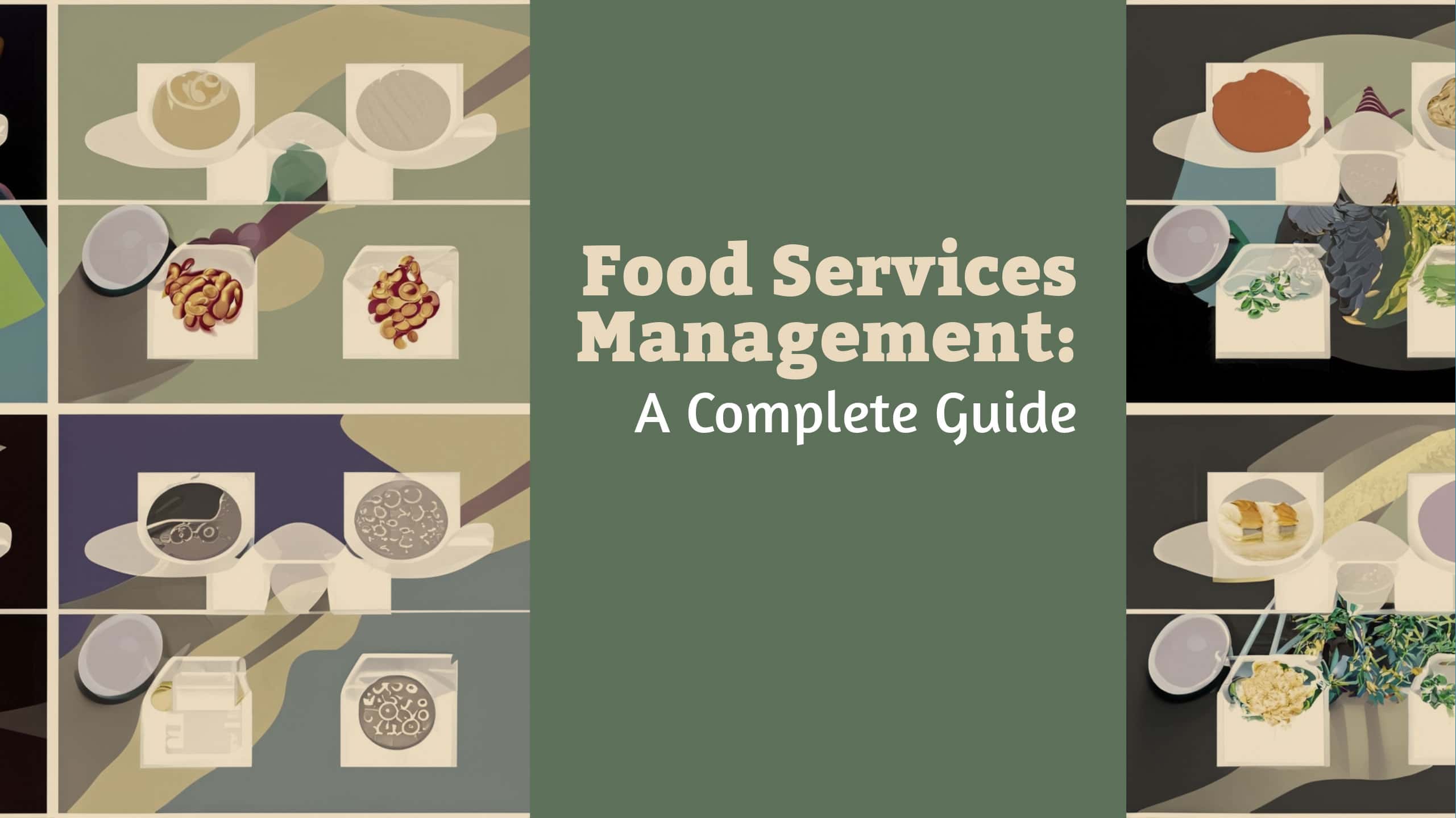Food Services Management: A Complete Guide