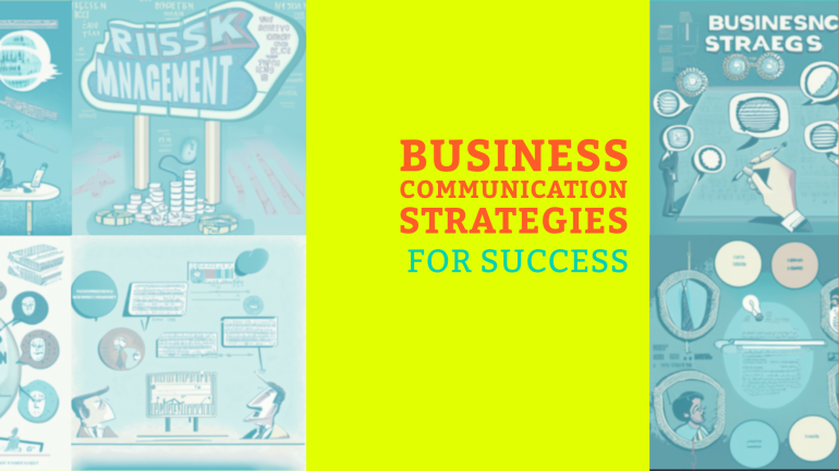 Business Communication Strategies for Success