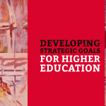 Developing Strategic Goals for Higher Education