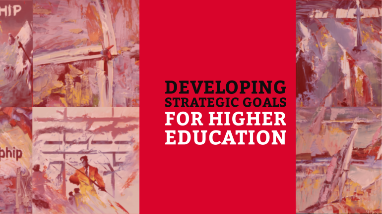 Developing Strategic Goals for Higher Education