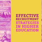 Effective Recruitment Strategies in Higher Education