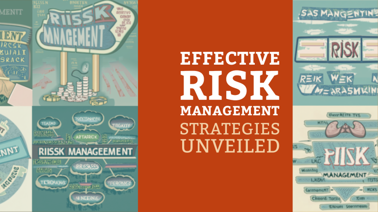Effective Risk Management Strategies Unveiled