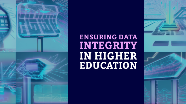 Ensuring Data Integrity in Higher Education