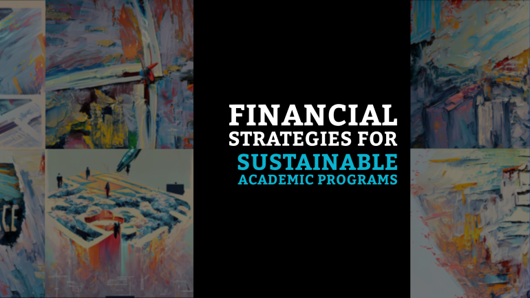 Financial Strategies for Sustainable Academic Programs