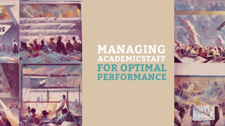 Managing Academic Staff for Optimal Performance