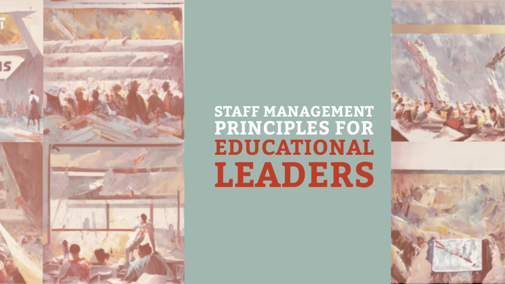 Staff Management Principles for Educational Leaders - United Ceres ...