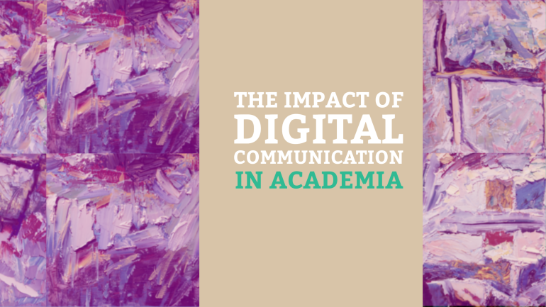 The Impact of Digital Communication in Academia