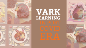 VARK Learning in Post Covid