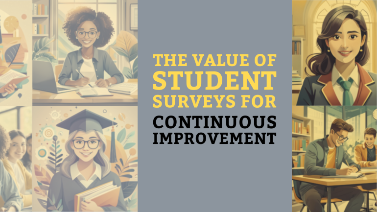 The Value of Student Surveys for Continuous Improvement