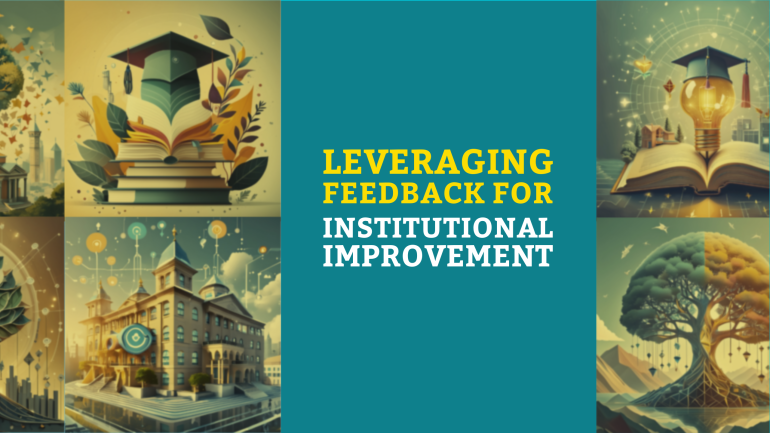 Leveraging Feedback for Institutional Improvement