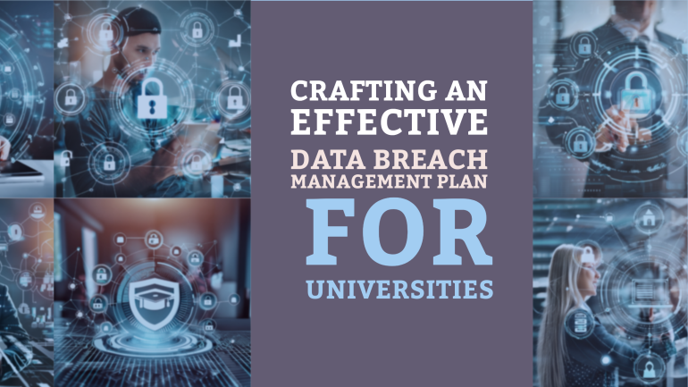 Crafting an Effective Data Breach Management Plan for Universities