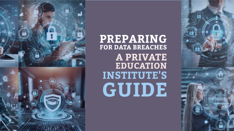 Preparing for Data Breaches: A Private Education Institute's Guide