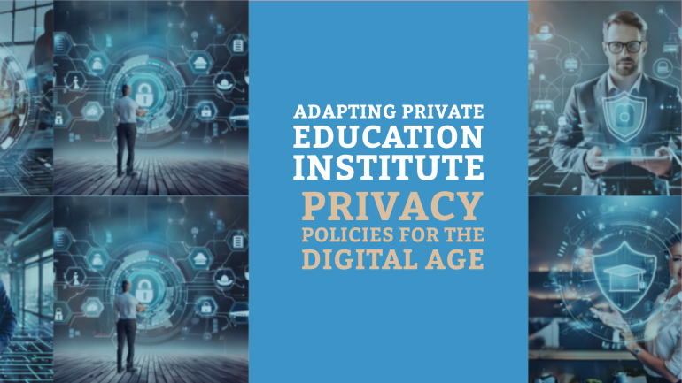 Adapting Private Education Institute Privacy Policies for the Digital Age