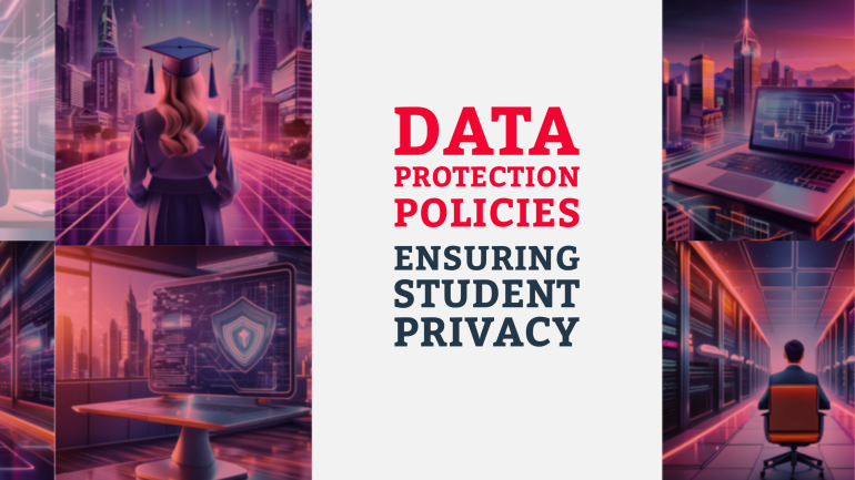 Data Protection Policies – Ensuring Student Privacy