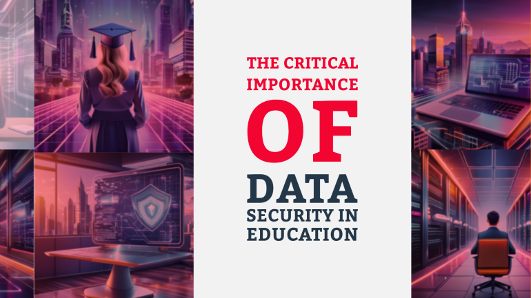 The Critical Importance of Data Security in Education