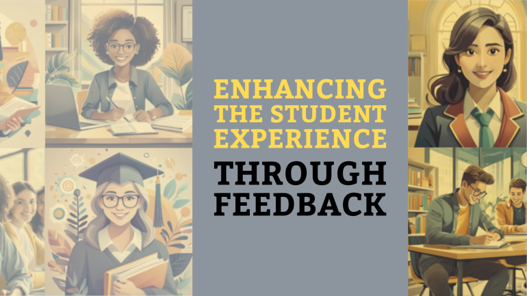 Enhancing the Student Experience through Feedback