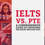 IELTS vs PTE: A Comprehensive Guide to Choosing the Right English Test