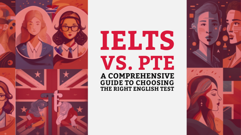 IELTS vs PTE: A Comprehensive Guide to Choosing the Right English Test