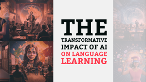 The Transformative Impact of AI on Language Learning