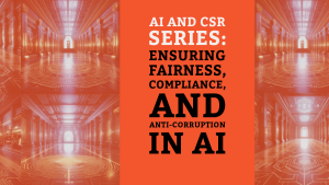 AI and Fair Operating Practices: Compliance, Ethics & Anti-Corruption in the Digital Age