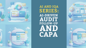 AI and IQA Series: AI-Driven Audit Follow-Up and CAPA in Asia