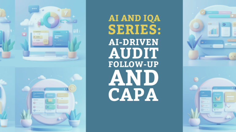 AI and IQA Series: AI-Driven Audit Follow-Up and CAPA in Asia