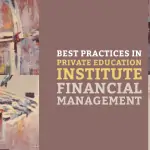 Best Practices in Private Education Institute Financial Management