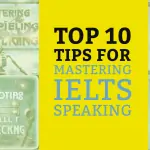 Top 10 Tips for Mastering IELTS Speaking