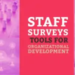 Staff Surveys – Tools for Organizational Development
