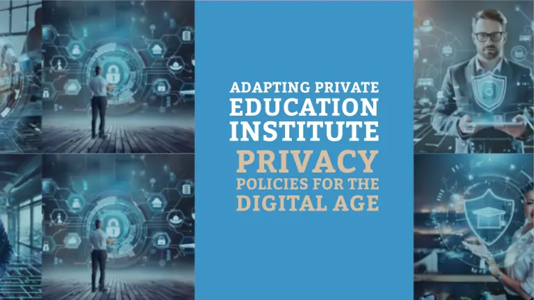 Adapting Private Education Institute Privacy Policies for the Digital Age
