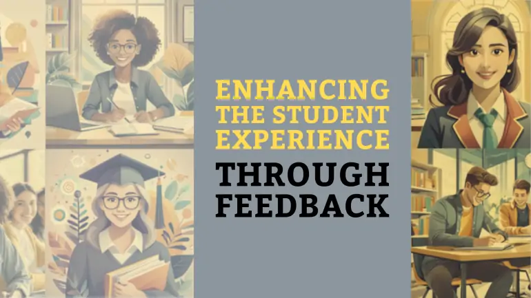 Enhancing the Student Experience through Feedback
