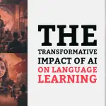 The Transformative Impact of AI on Language Learning