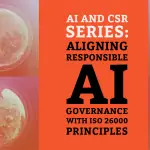 AI Governance and Corporate Social Responsibility: Aligning Ethical AI with ISO 26000 Principles