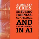 AI and Fair Operating Practices: Compliance, Ethics & Anti-Corruption in the Digital Age