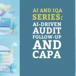 AI and IQA Series: AI-Driven Audit Follow-Up and CAPA in Asia