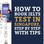 How to book IELTS test in Singapore, step by step with tips