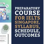 Preparatory course for IELTS Singapore, syllabus, schedule, outcomes