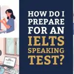 How Do I Prepare for an IELTS Speaking Test?
