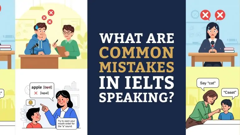 What Are Common Mistakes in IELTS Speaking?